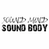 A black and white image of the words sound mind, sound body.